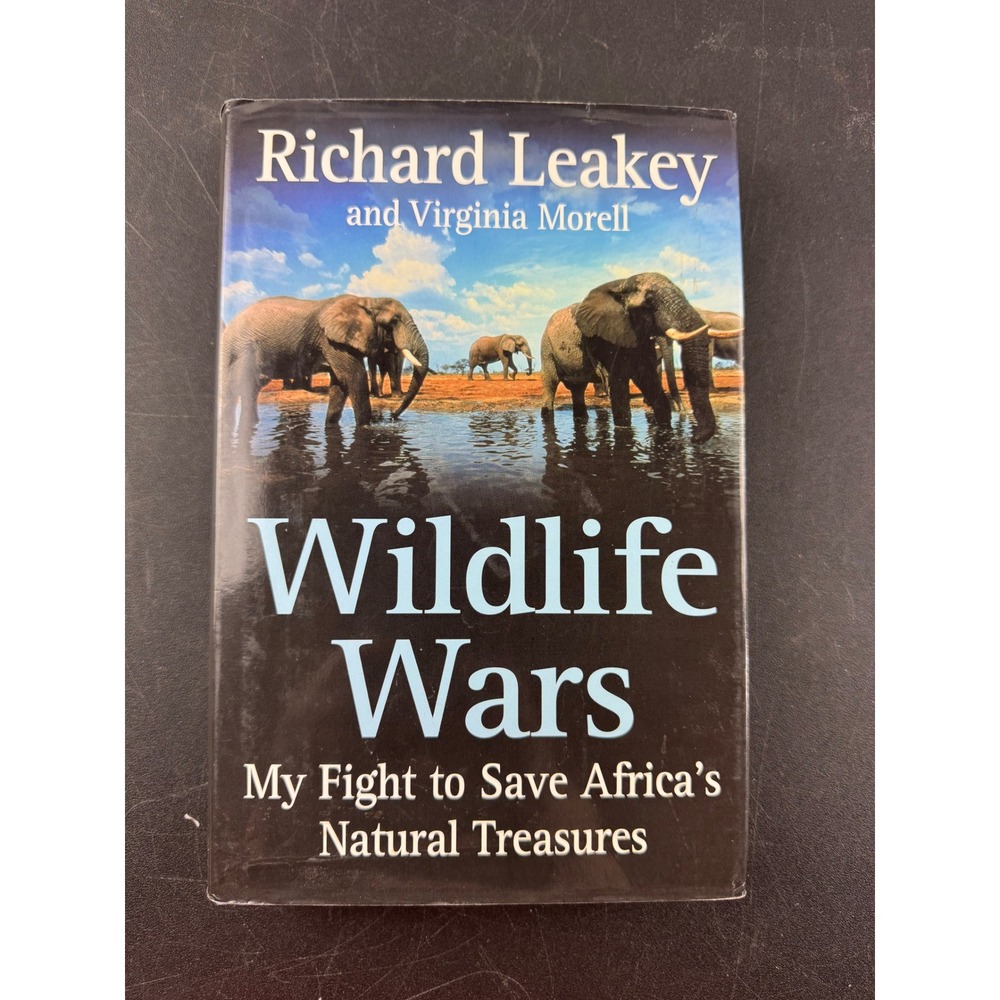 Wildlife Wars Richard Leakey Virginia Morell 1st Ed 2001 Hardcover Dust Jacket